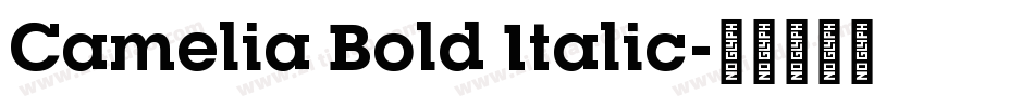 Camelia Bold Italic字体转换